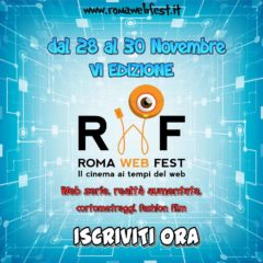 Al via la sesta edizione del Roma Web Fest